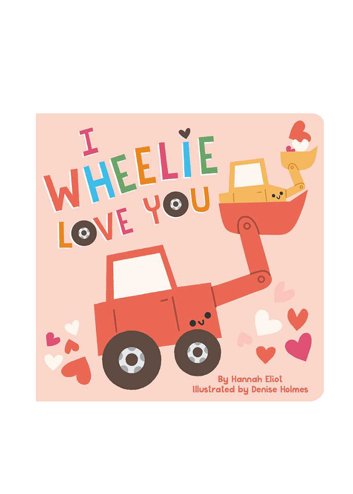 I Wheelie Love You Book