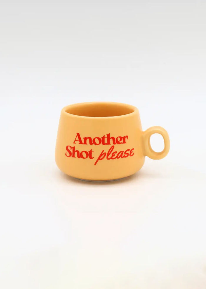 Another Shot Please Espresso Mug
