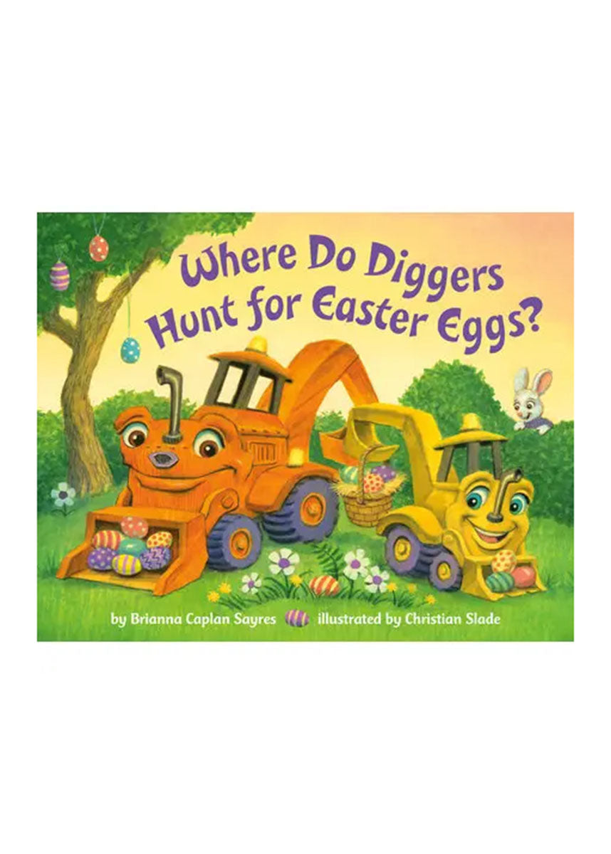 Where Do Diggers Hunt For Easter Eggs? Book