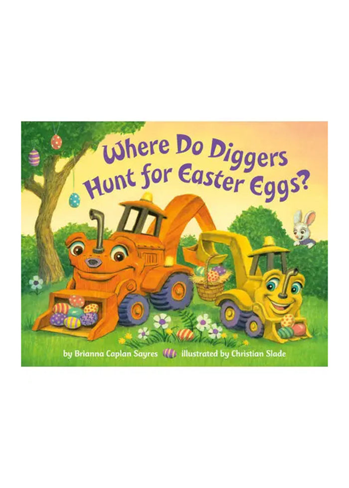 Where Do Diggers Hunt For Easter Eggs? Book