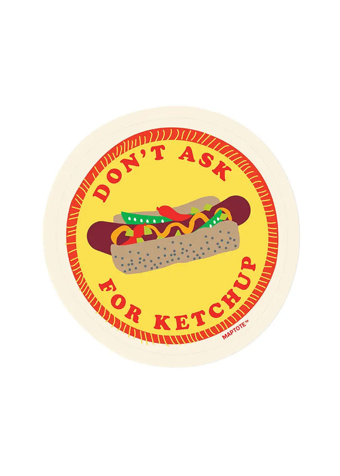 Don't Ask For Ketchup Sticker