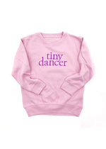 Tiny Dancer Sweatshirt