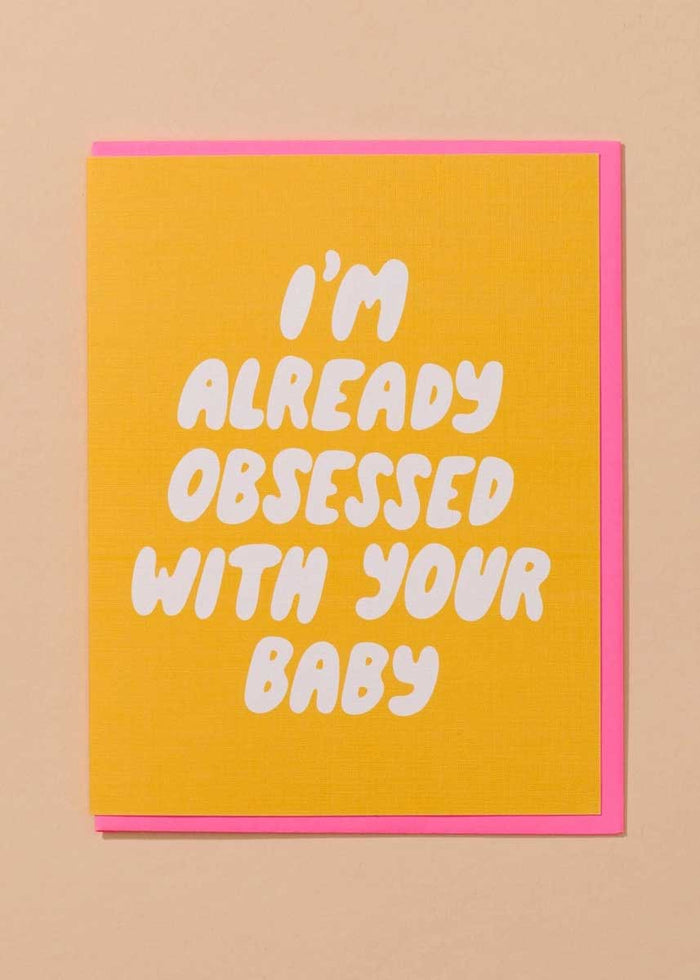 Already Obsessed Baby Card