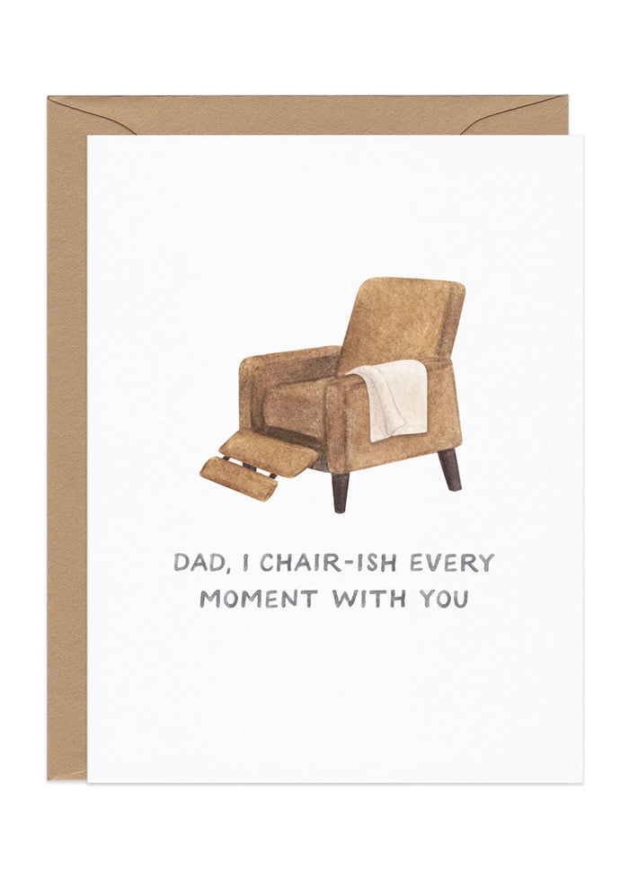 Chair-ish Every Moment Father's Day Card