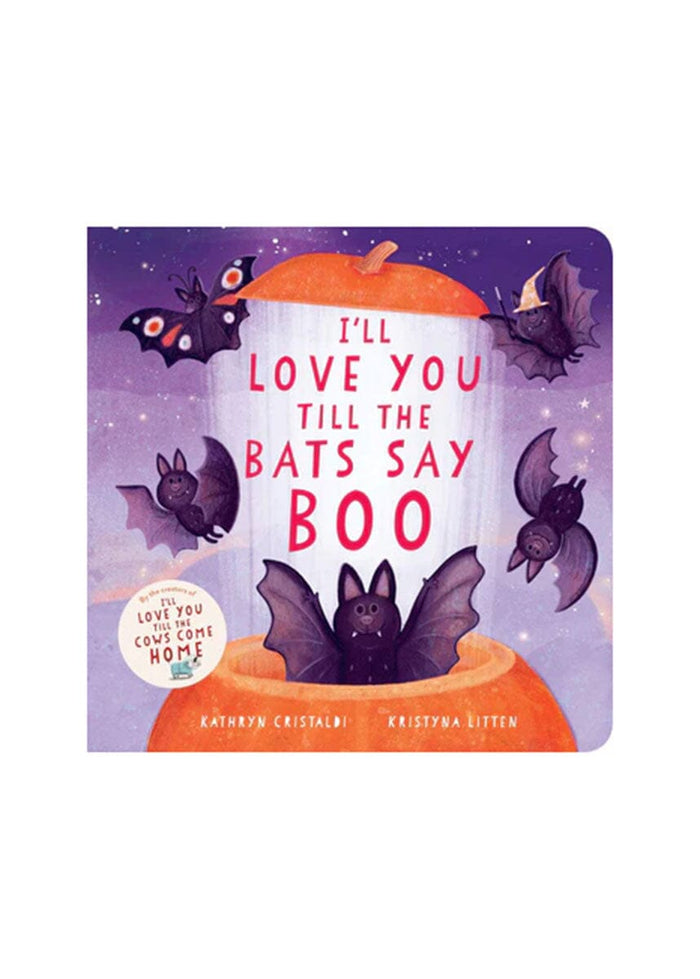 I'll Love You Till The Bats Say Boo Book