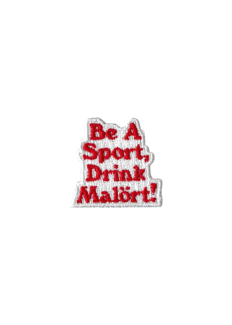 Be A Sport, Drink Malört! Patch