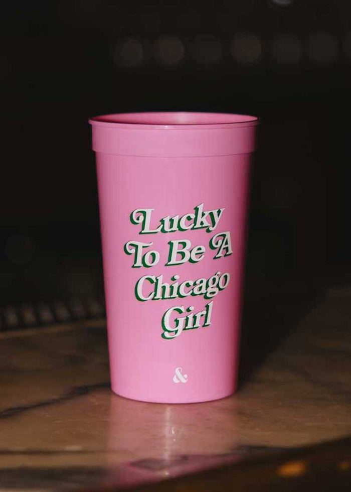 Lucky To Be A Chicago Girl Stadium Cup