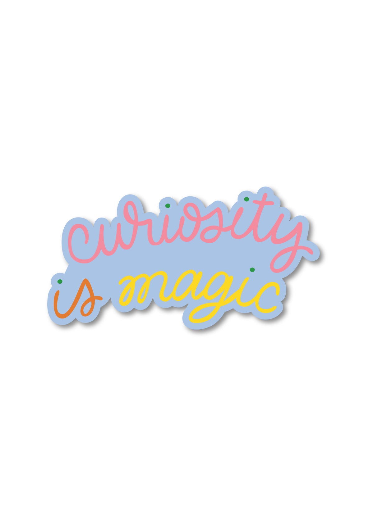 Cursive Curiosity Is Magic Sticker