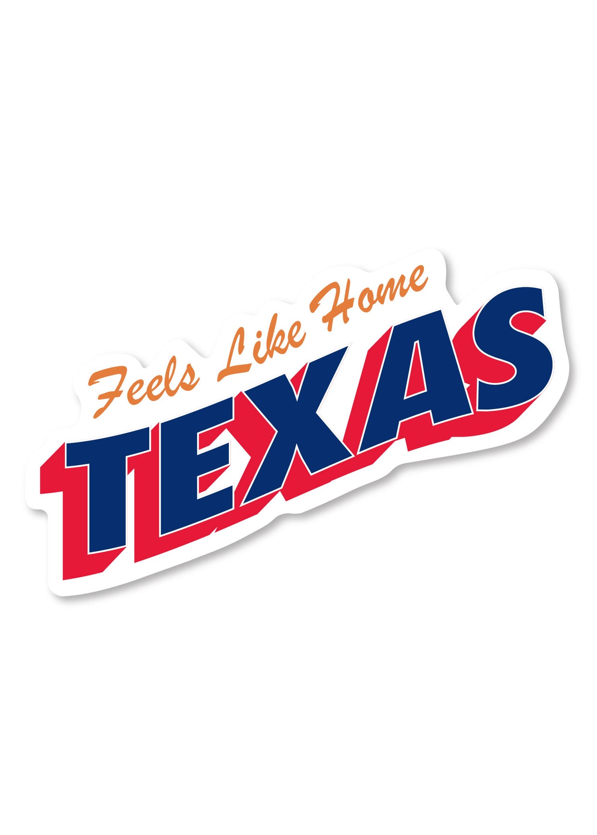 Feels Like Home Sticker - Texas