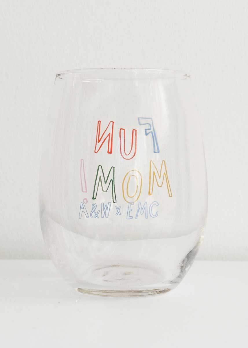 Fun Mom! Stemless Wine Glass