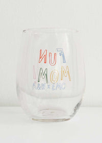 Fun Mom! Stemless Wine Glass