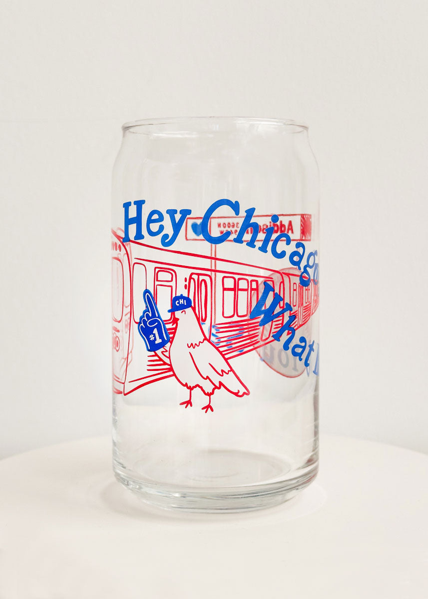 Hey Chicago Can Glass
