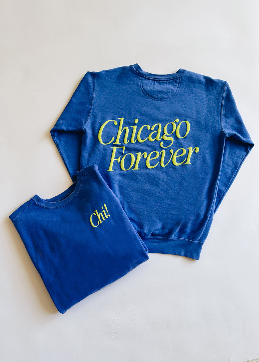 Chicago Forever! Garment-Dyed Sweatshirt - Flo Blue