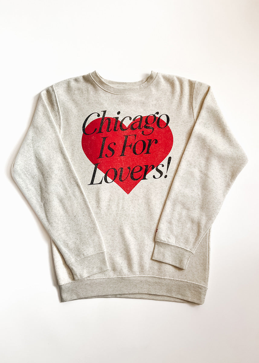 Chicago Is For Lovers Crewneck