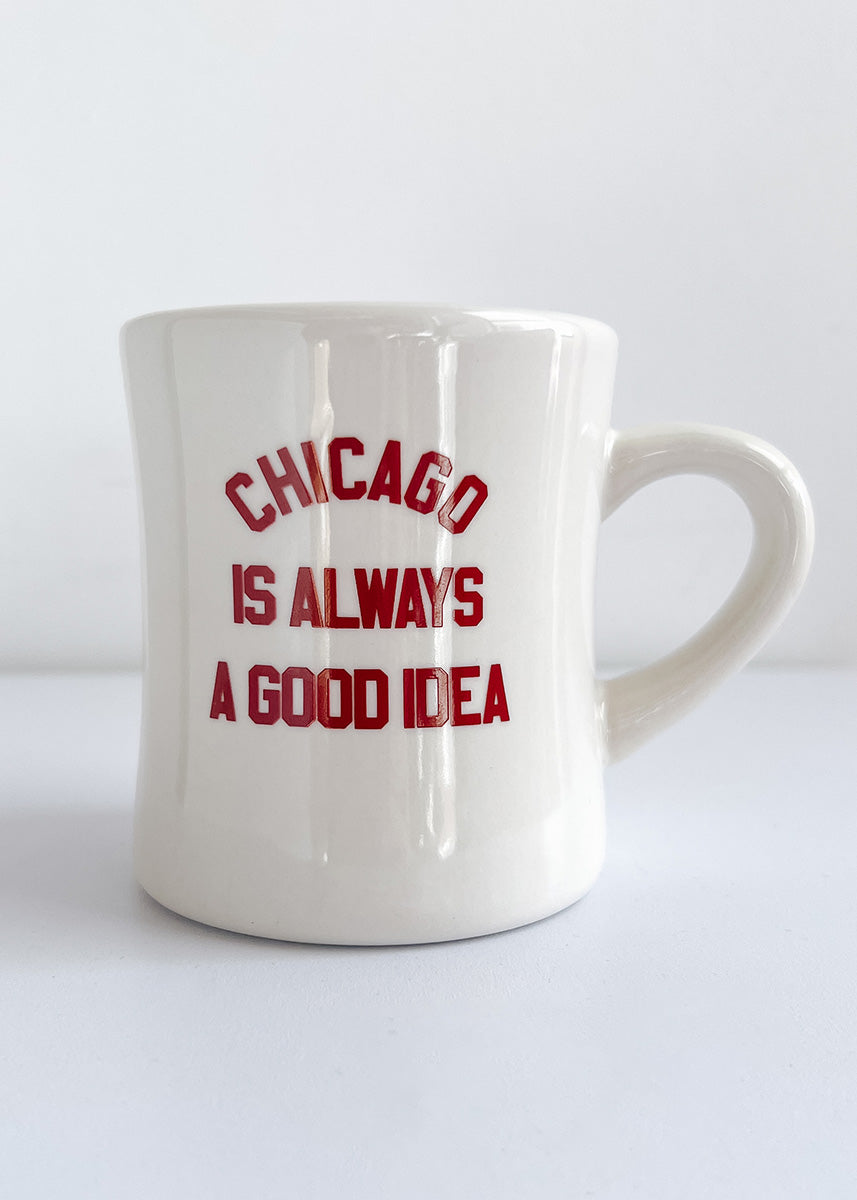 Chicago Is Always a Good Idea Diner Mug - Natural