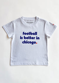 Football Is Better In Chicago Toddler Tee