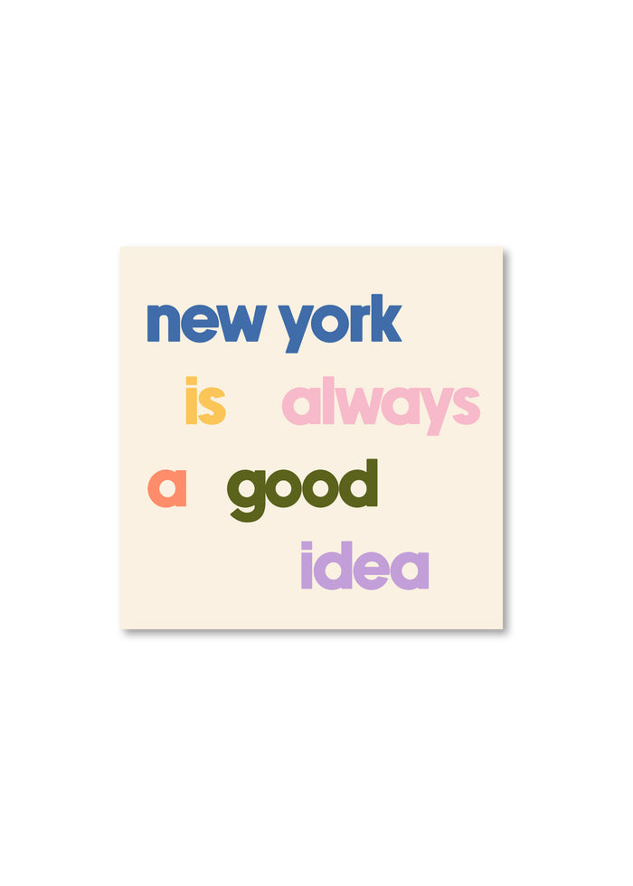 New York Is Always a Good Idea Sticker