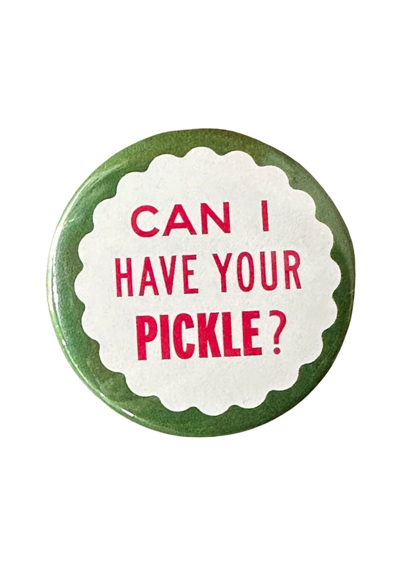 Can I Have Your Pickle? Button