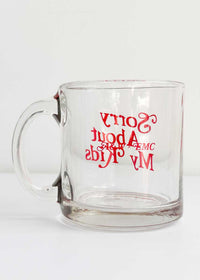 Sorry About My Kids Glass Mug