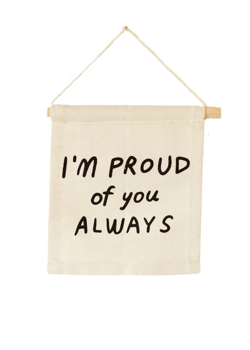 I'm Proud Of You Hang Sign
