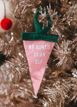 Mini Pennant Ornament - My Auntie is an Elf