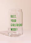 Buzz, Your Girlfriend Beer Glass - 16 oz