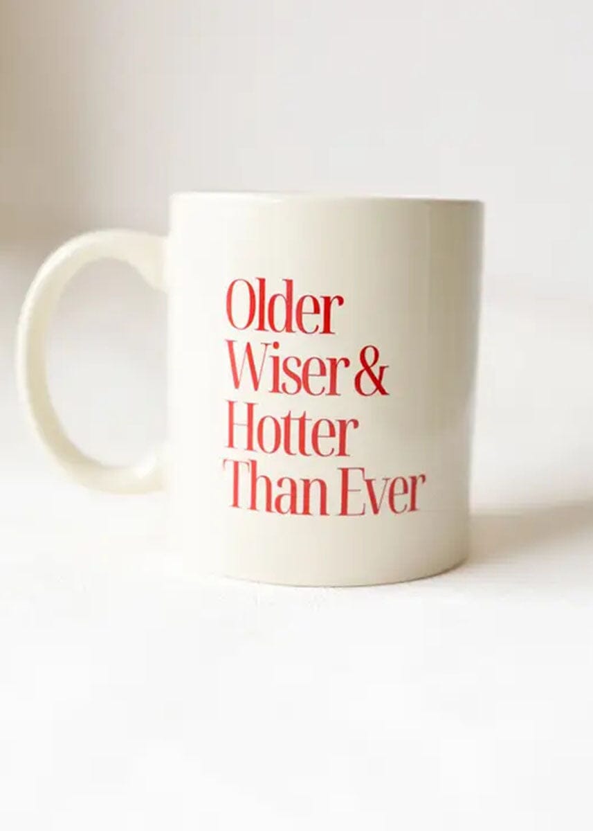 Older, Wiser, Hotter Mug