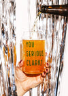 You Serious Clark Beer Glass - 16 oz