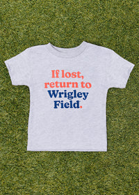 If Lost, Return To Wrigley Toddler Tee