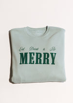 Eat, Drink & Be Merry Crewneck Sweatshirt - Dusty Blue