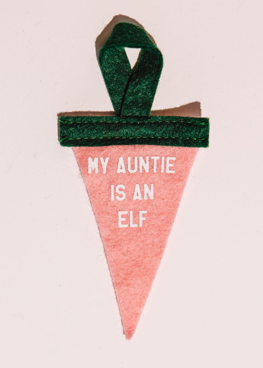 Mini Pennant Ornament - My Auntie is an Elf
