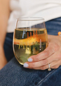 Fun Mom! Stemless Wine Glass