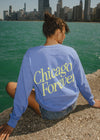 Chicago Forever! Garment-Dyed Sweatshirt - Flo Blue