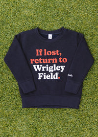 If Lost, Return To Wrigley Toddler Sweatshirt