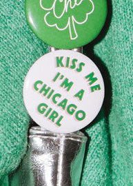Kiss Me I'm A Chicago Girl Button