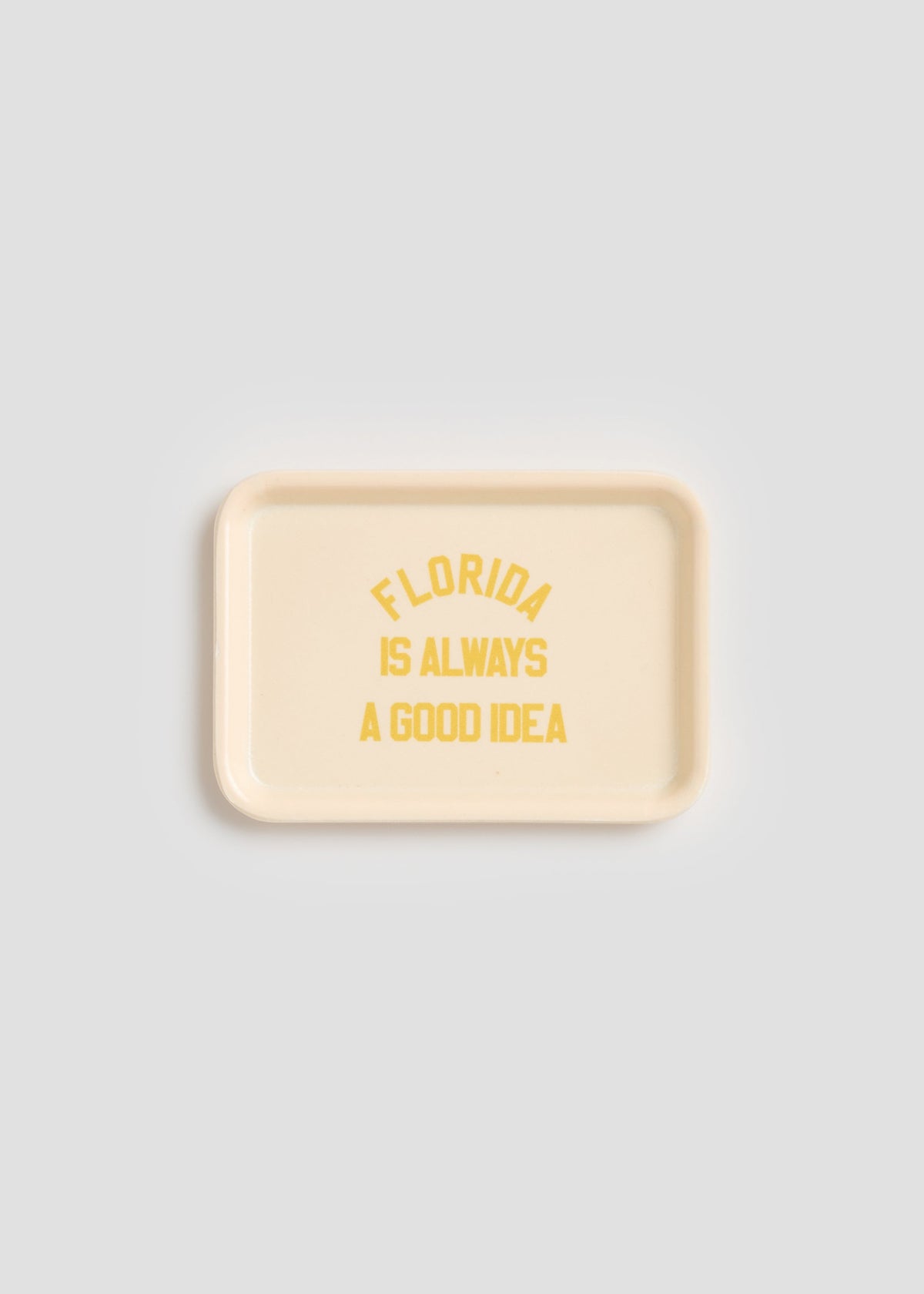 Florida Is Always A Good Idea Trinket Tray