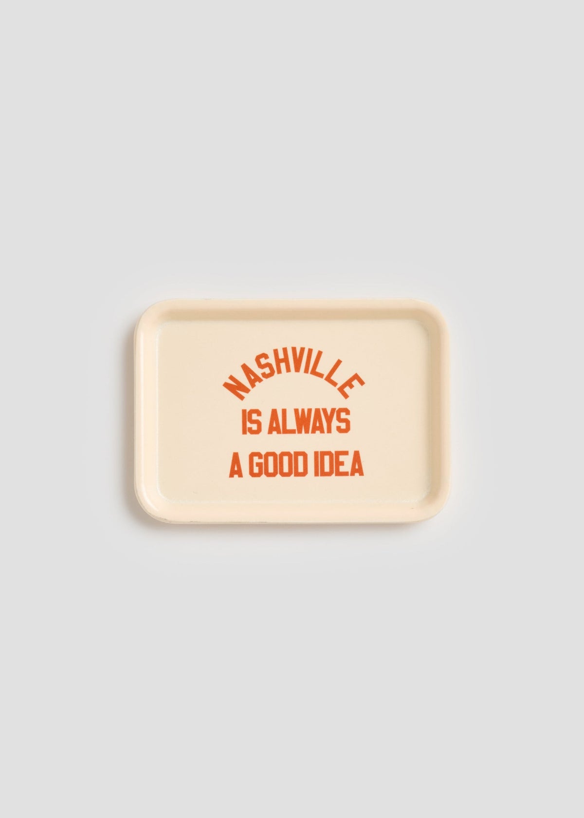 Nashville Is Always A Good Idea Trinket Tray