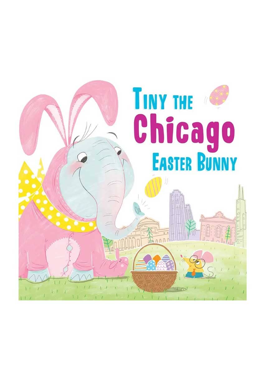 Tiny The Chicago Easter Bunny Book