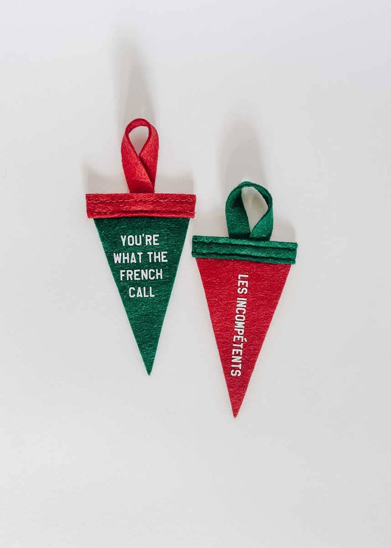 Mini Pennant Ornament Set - You're What the French Call & Les Incompetents