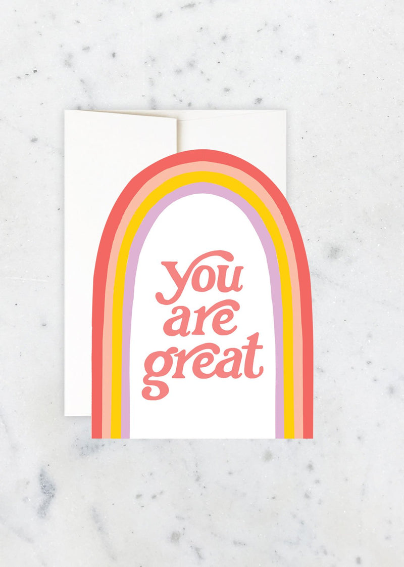 You Are Great Rainbow Greeting Card