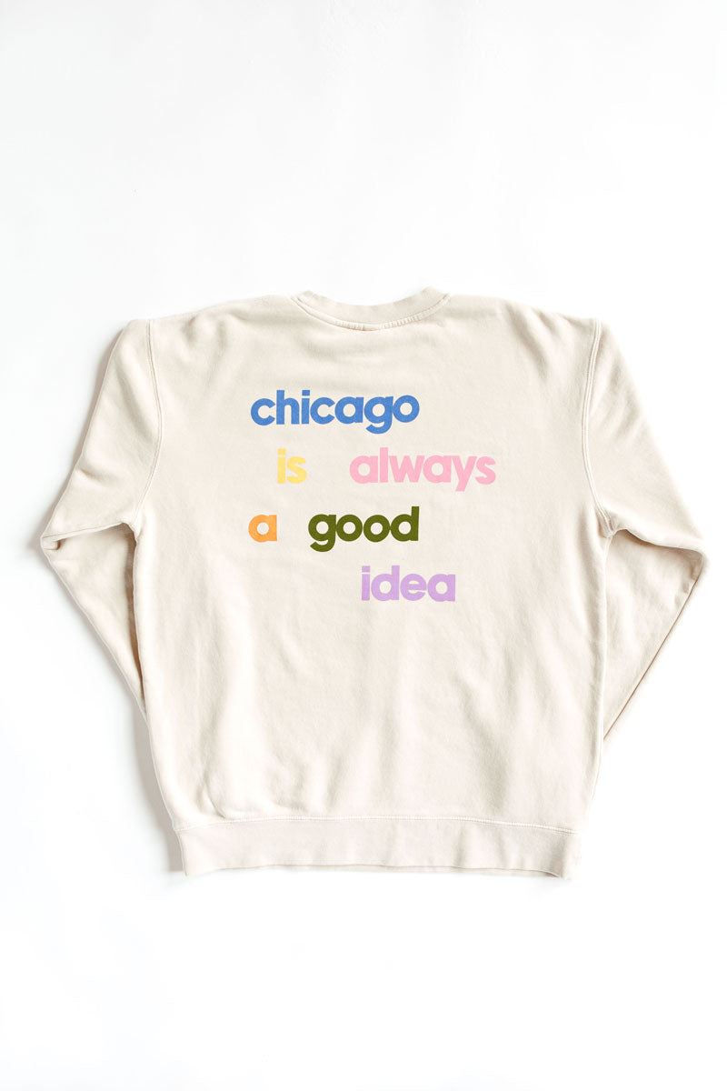 Chicago Is Always A Good Idea Crewneck - Ivory