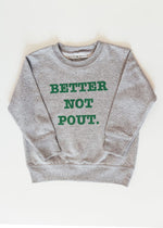 Better Not Pout Kids Crewneck